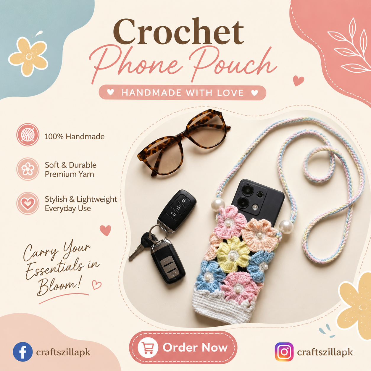 Instagram promotional poster for a handmade crochet floral phone pouch in pastel pink, blue, yellow, peach, and white granny-square flowers with pearl accents and a braided crossbody strap. The pouch is displayed holding a smartphone on a soft cream background alongside sunglasses and car keys. The design features the headline "Crochet Phone Pouch," highlights "100% Handmade," "Soft & Durable Premium Yarn," and "Stylish & Lightweight Everyday Use," with the tagline "Carry Your Essentials in Bloom!" A promin